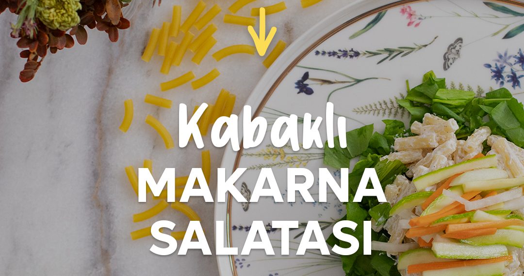 kabaklı makarna salatası