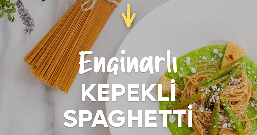 enginarlı kepekli spagetti