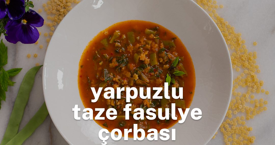 tabağın içindeki makarnalı yarpuzlu taze fasulye