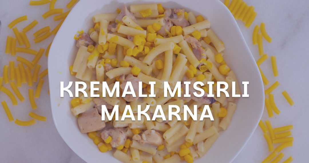 Tabağın içerisindeki Kremalı Mısırlı Makarna