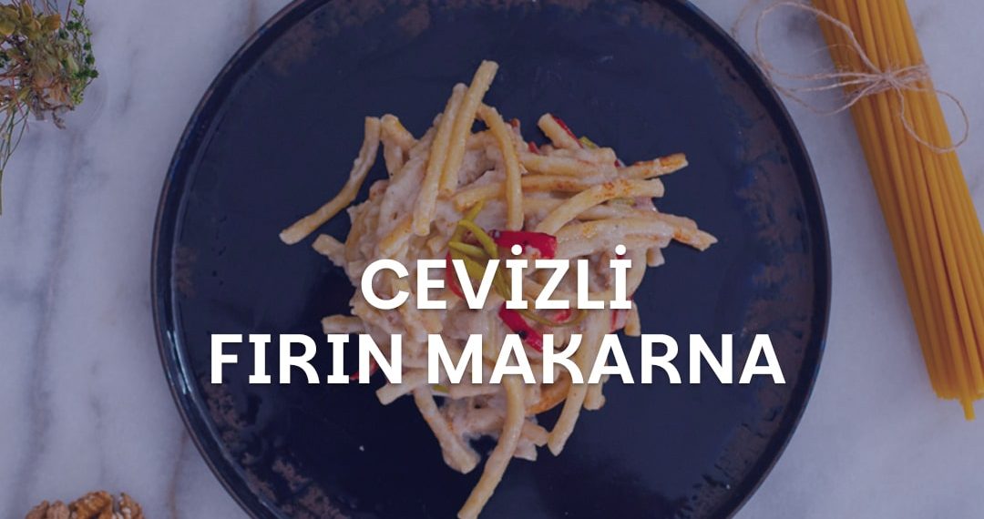 Tabağın İçindeki Cevizli Fırın Makarna